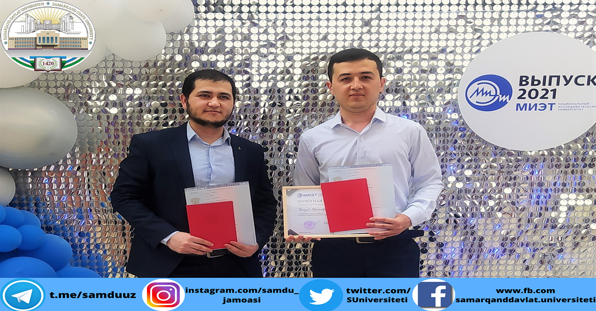 Samarqand davlat universitetining 2 nafar talabasi Moskva davlat elektron texnologiya instituti doktoranturasiga qabul qilindi