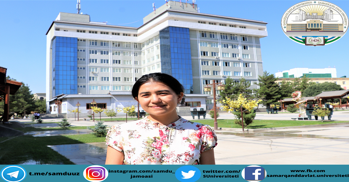 “Samarqand davlat universiteti talabasi ekanligimdan faxrlanaman”