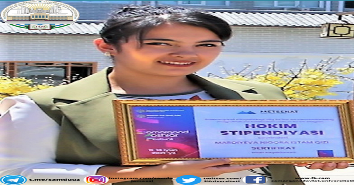 Diqqat: Samarqand viloyati hokimi stipendiyasi sohibi Nigora Mardiyeva