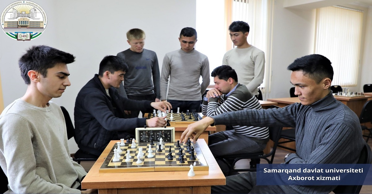 Самарқанд давлат университети талабалари ўртасида шаxмат мусобақаси бўлиб ўтди
