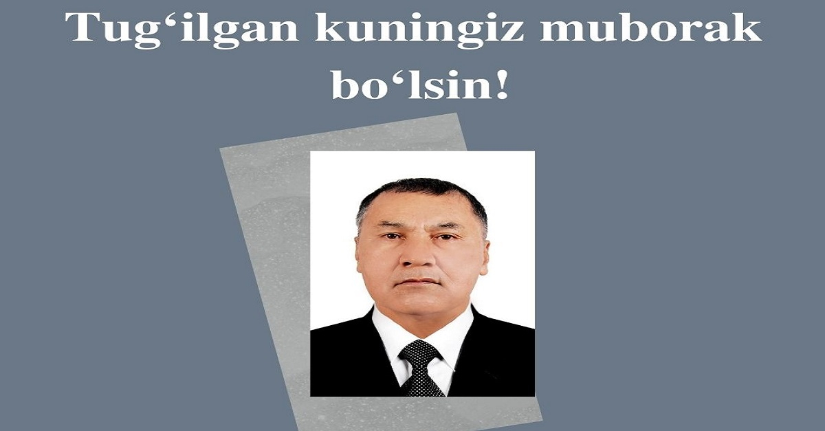 Туғилган кунингиз муборак бўлсин!