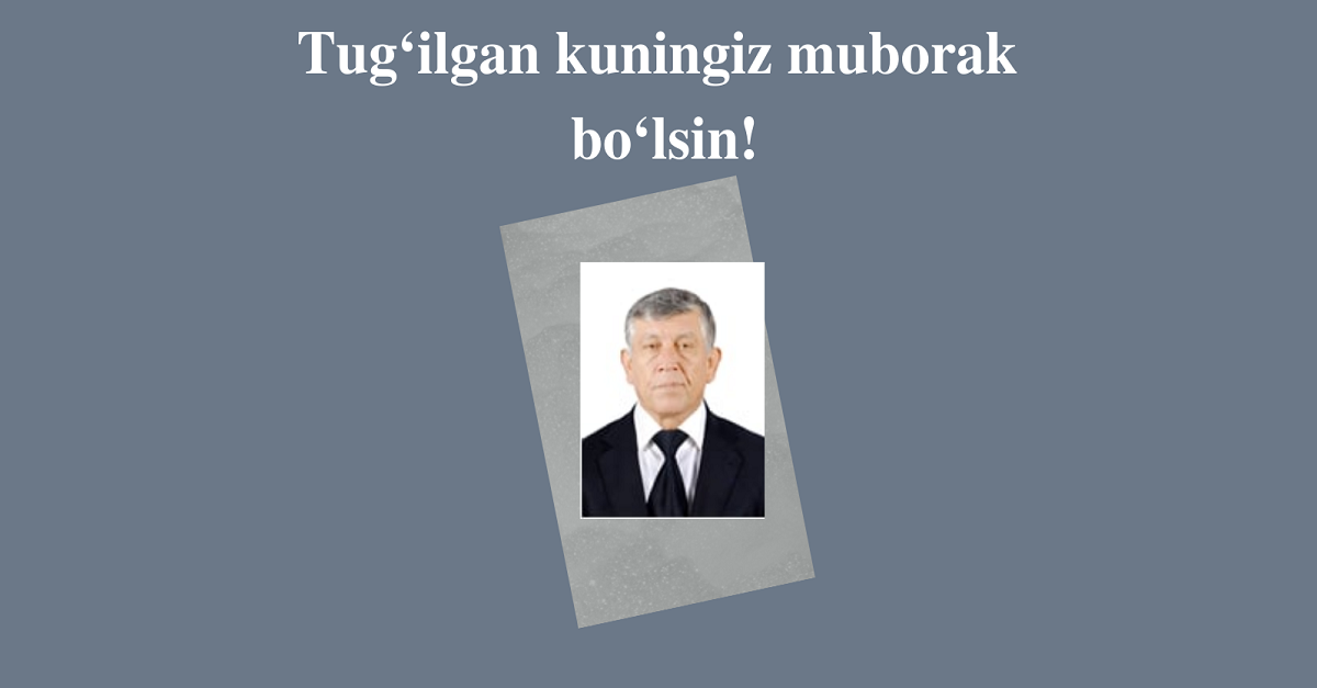 Туғилган кунингиз муборак бўлсин!