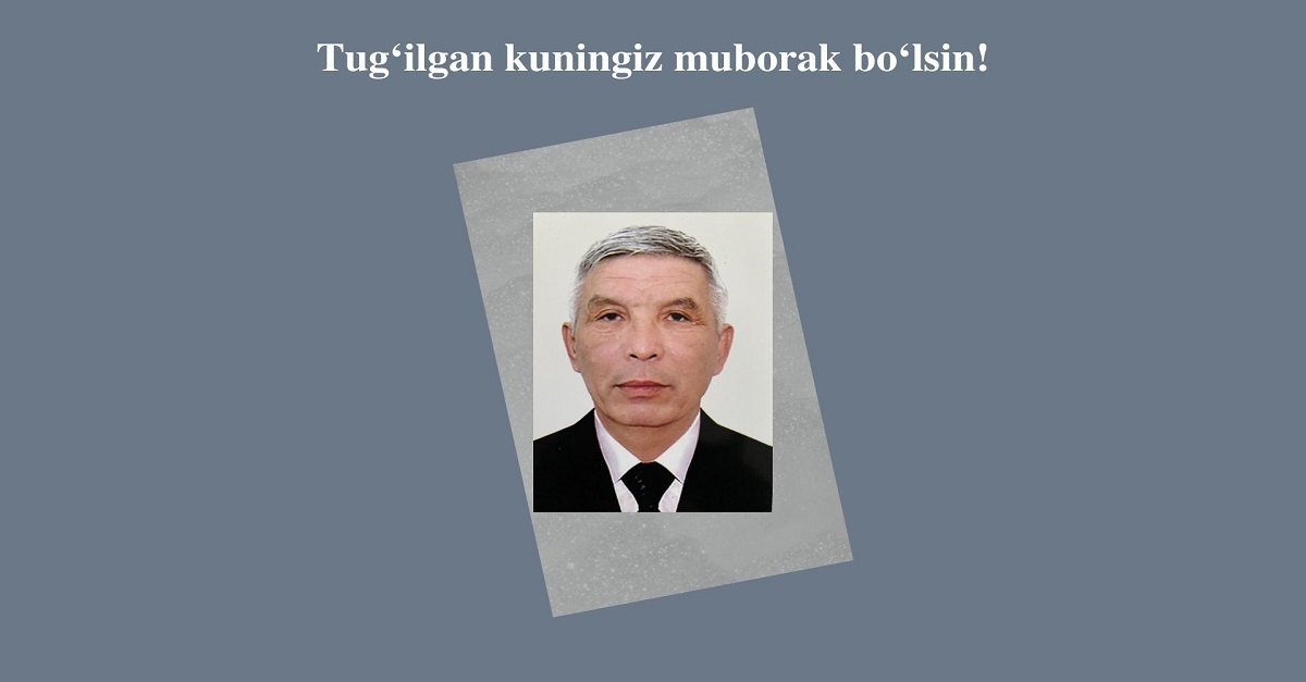 Туғилган кунингиз муборак бўлсин!