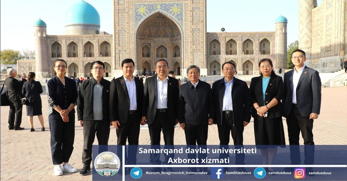 Xitoyning Si’an Jiaton universiteti prezidenti, professor VANG Shuguo boshchiligidagi delegatsiya  Samarqandning diqqatga sazovor joylarini ziyorat qilishdi...