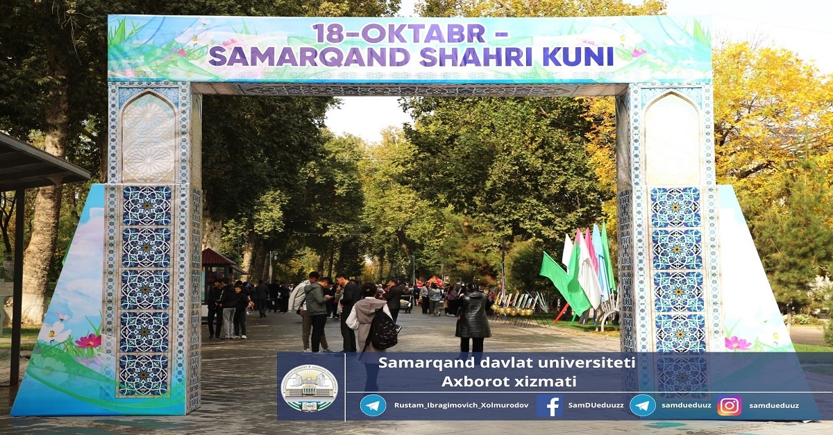 Samarqand davlat universitetida Samarqand shahri kuni keng nishonlandi...