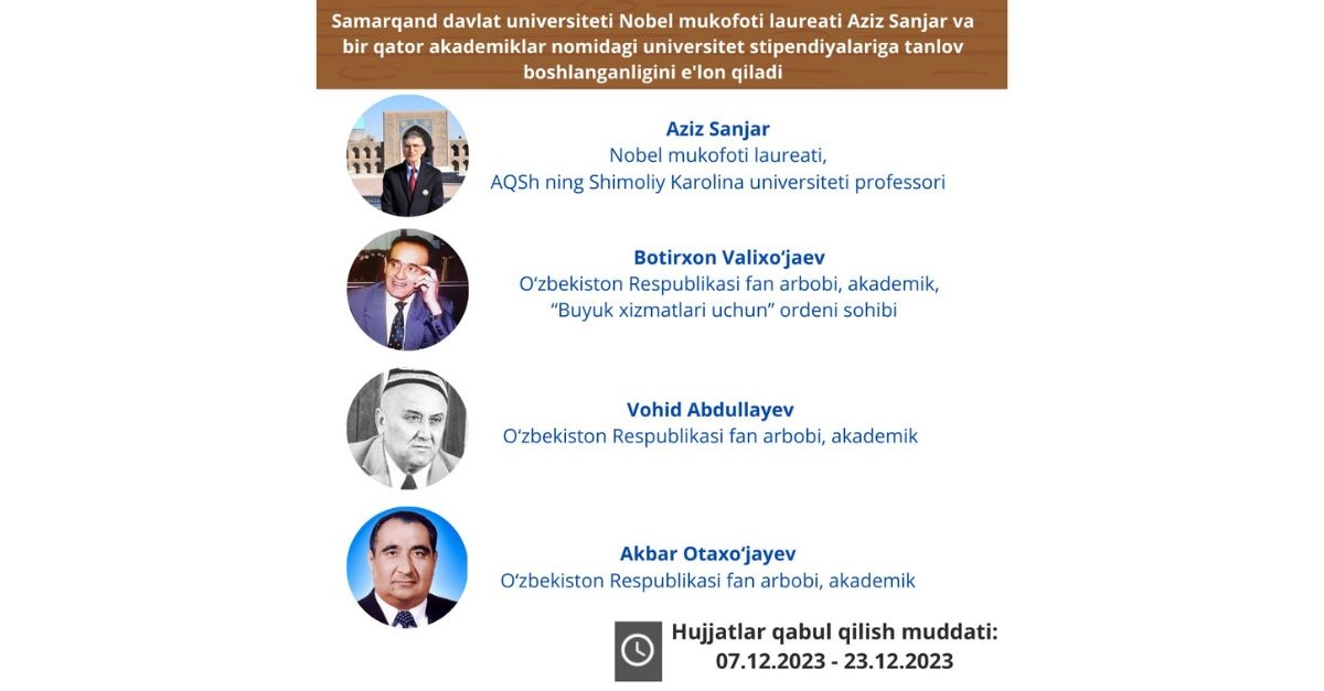 Samarkand State University announces the start of a competition for university scholarships named after Nobel laureate Aziz Sanjar and a number of other scientists...