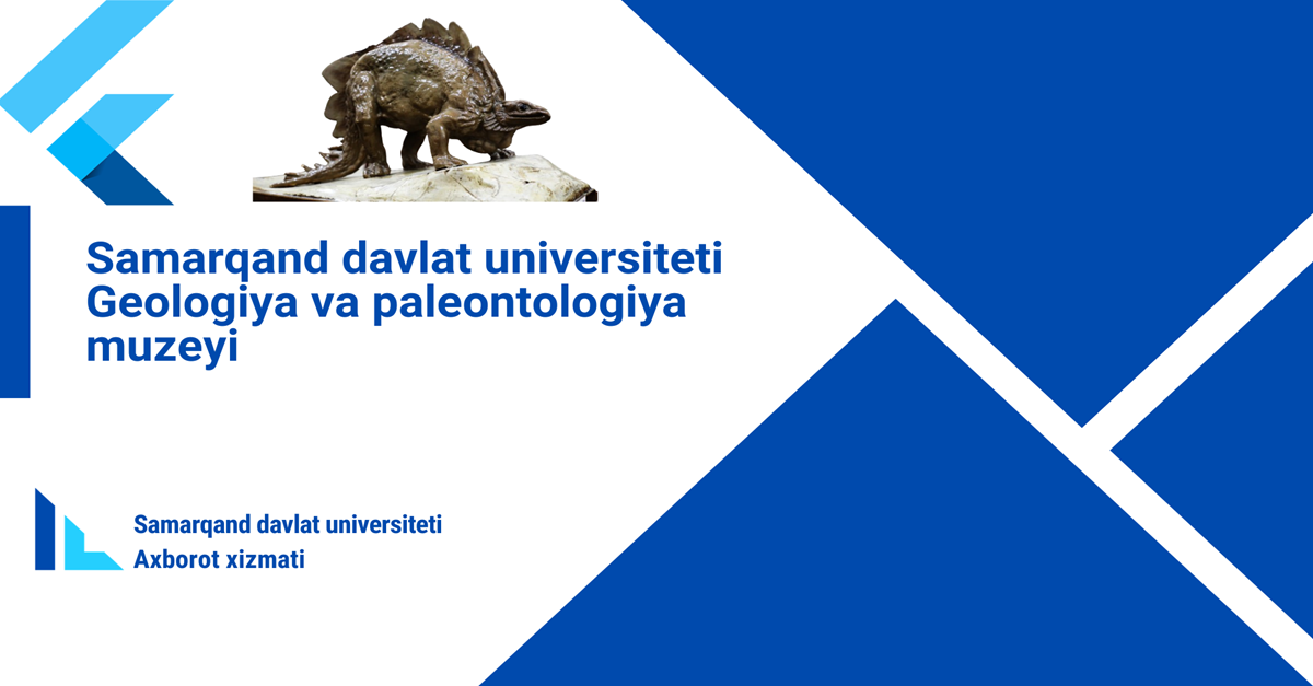  Samarqand davlat universiteti Geologiya va paleontologiya muzeyi
