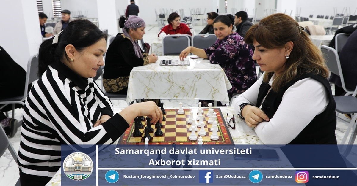 Samarqand davlat universitetida xotin-qiz va ishchi-xodimlar o'rtasida shashka bo'yicha musobaqa o'tkazildi…