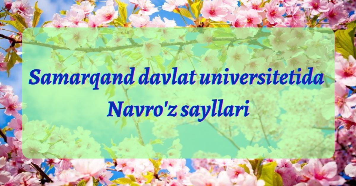 Samarqand davlat universitetida Navro'z sayllari