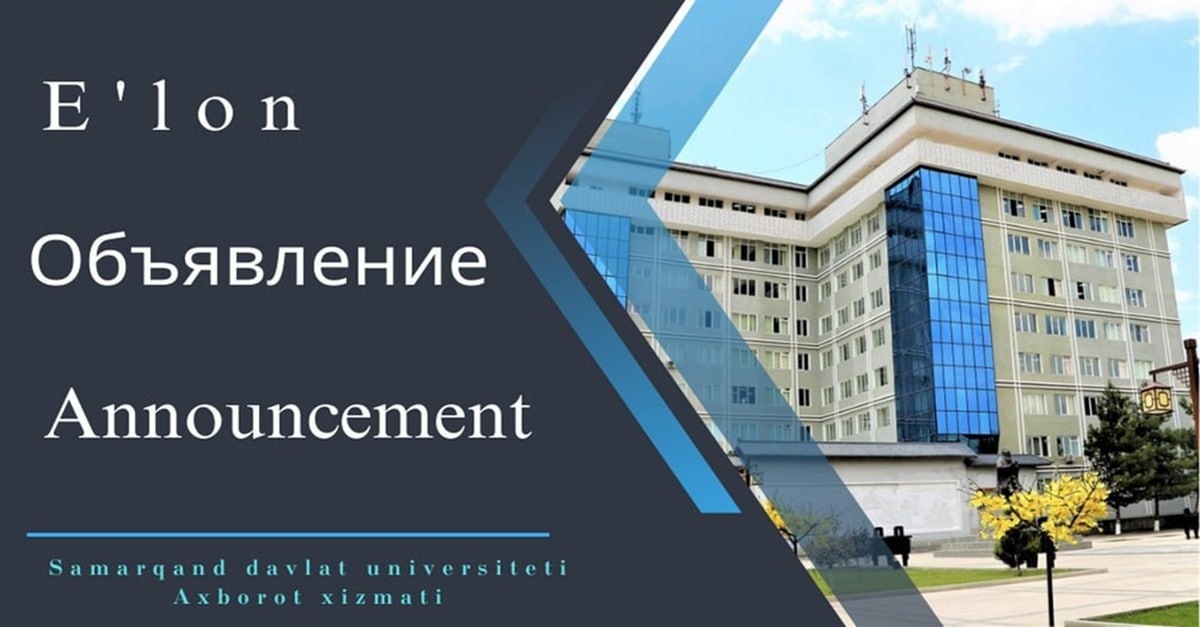 The next meeting of the Scientific Seminar under the Academic Council PhD.03/30.12.2019.FM.02.04 of Samarkand State University named after Sharof Rashidov will be held at 11:00 am on April 6, 2024.