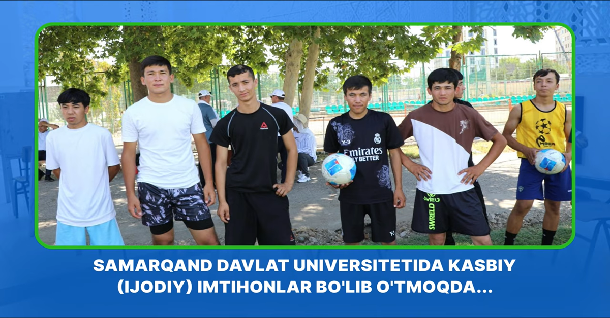  SamDU da Sport faoliyati (futbol) ta'lim yo'nalishi bo'yicha kasbiy-ijodiy imtihon bo'lib o'tdi...