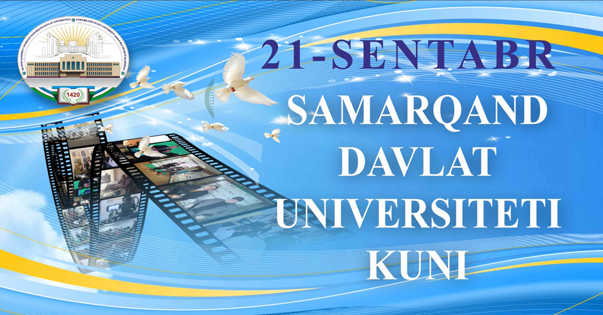  21-sentyabr — Samarqand davlat universiteti kuni!